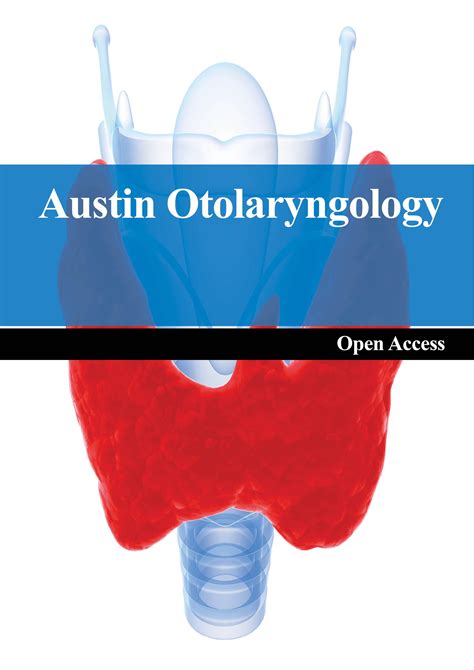 Austin Otolaryngology International Publishers Open Access Journals