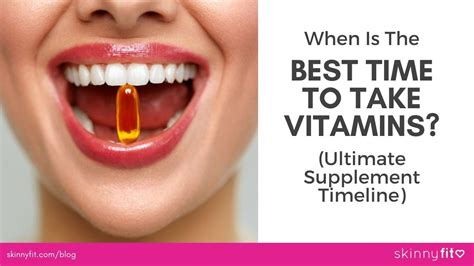 What Is The Best Time To Take Vitamins Vitamin And Supplement Timeline