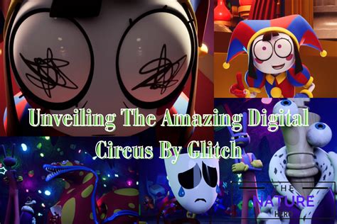 Unveiling The Amazing Digital Circus By Glitch The Nature Hero