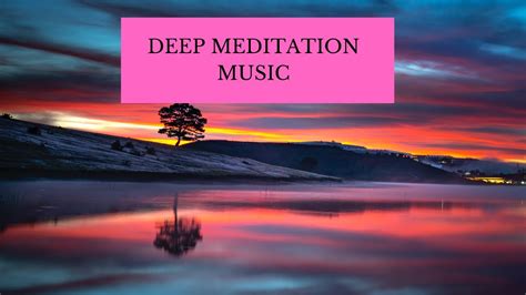 Deep Meditation Music Evening Meditation Music Calm Evening Music Youtube