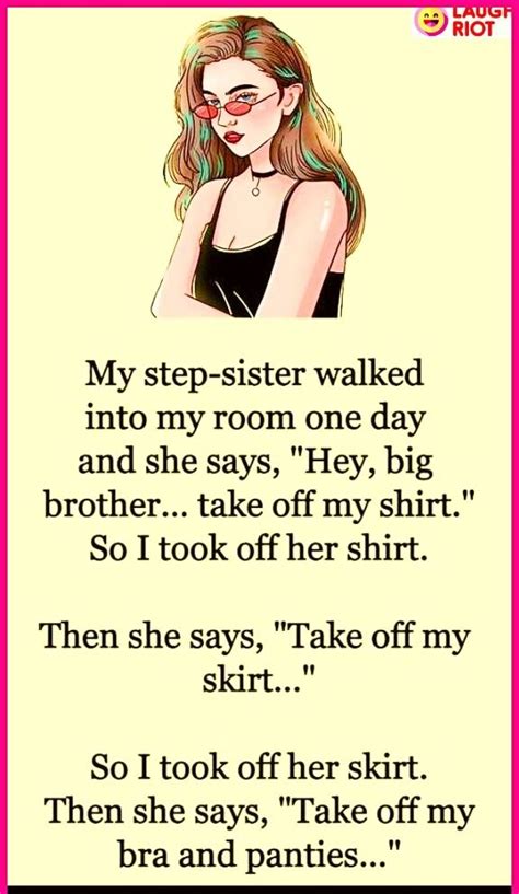 My Step Sister Walked Into My Room One Day In 2023 Step Sister Fun Quotes Funny Funny Quotes