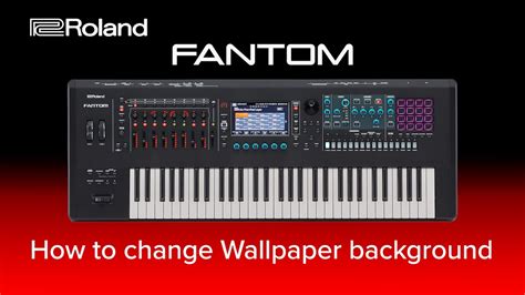 Roland Fantom How To Change Wallpaper Background Youtube