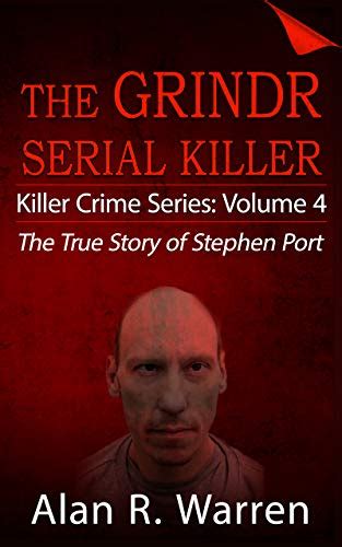 The Grindr Serial Killer The True Story Of Stephen Port Killer Crime Series Book 4 Ebook