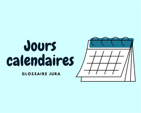 Jours Calendaires Définition Calcul Et Différences Avec Les Jours