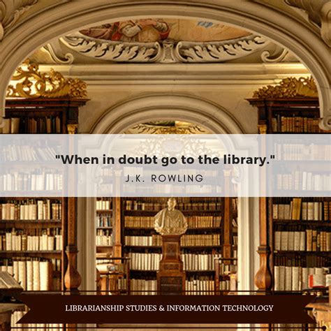 Best Quotes About Libraries Librarians And Library And Information Science