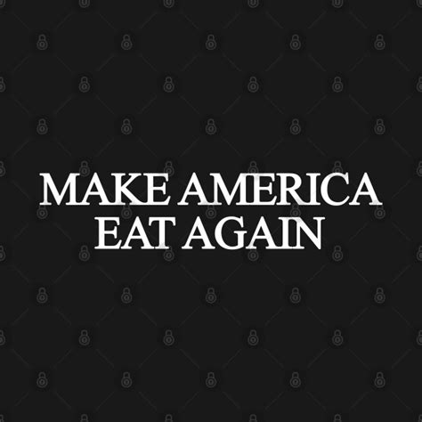 Make America Eat Again Make America Eat Again Long Sleeve T Shirt