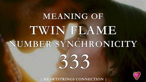 Meaning Of Twin Flame Number Synchronicity 333 Youtube