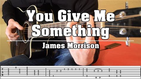 You Give Me Something James Morrison Fingerstyle Cover With Tabs