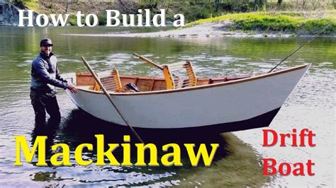How To Build A Mackinaw Mckenzie River Style Drift Boat Youtube