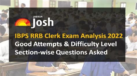 Ibps Rrb Clerk Exam Analysis Prelims Good Attempts And Difficulty