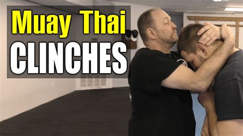 Muay Thai Basic Clinch Techniques Thai Boxing Youtube