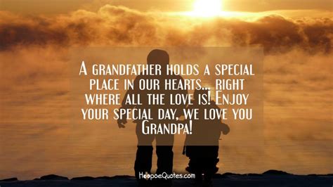 A Grandfather Holds A Special Place In Our Hearts Right Where All