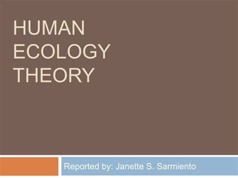Human Ecology Theory Ppt