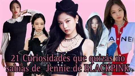 21 Curiosidades De Jennie De BLACKPINK YouTube