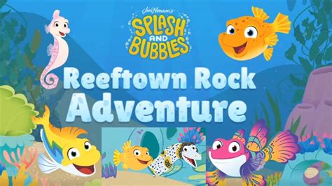 Reeftown Rock Adventure Splash And Bubbles Youtube