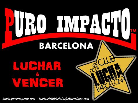 Puro Impacto And El Club De La Lucha Barcelona Fotos Formulatv