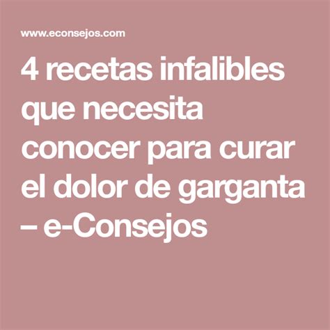 4 Recetas Infalibles Que Necesita Conocer Para Curar El Dolor De