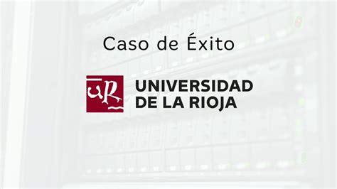 Caso De éxito Universidad De La Rioja Blackboard Y Elearning Media
