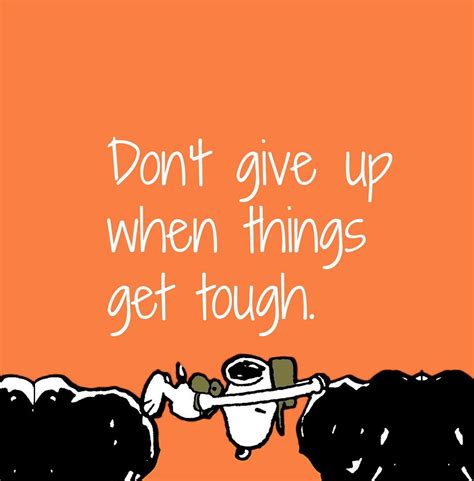When Things Get Tough Tough Motivational Quotes Motivation