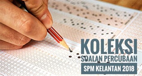 Soalan percubaan upsr 2018 pelbagai subjek dari pelbagai negeri. Koleksi Soalan Percubaan SPM Kelantan 2018 - Peperiksaan