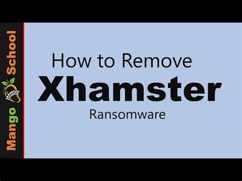 Xhamster Ransomware Removal Guide Youtube
