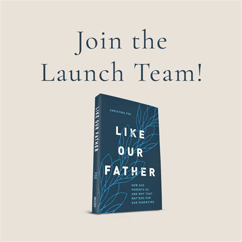 Join The Launch Team For Like Our Father — Christina Fox