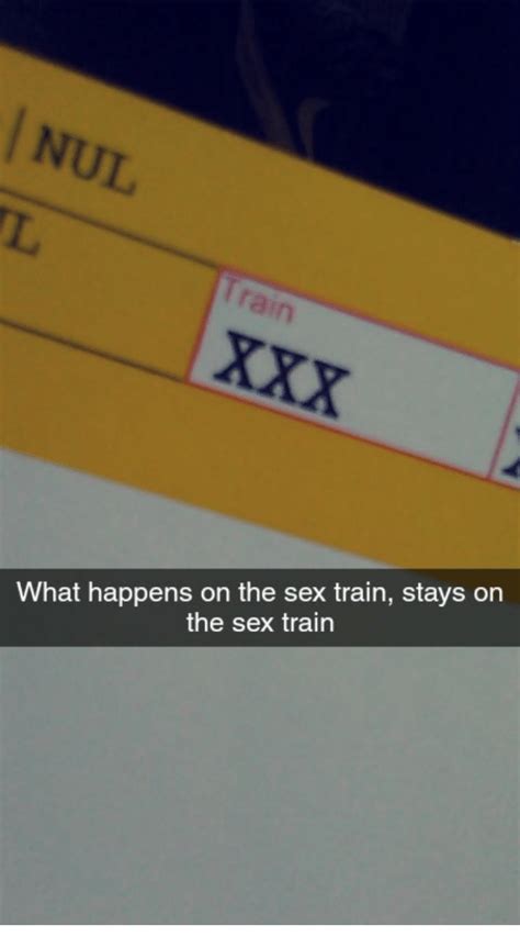 Nul Ren What Happens On The Sex Train Stays On The Sex Train Sex Meme