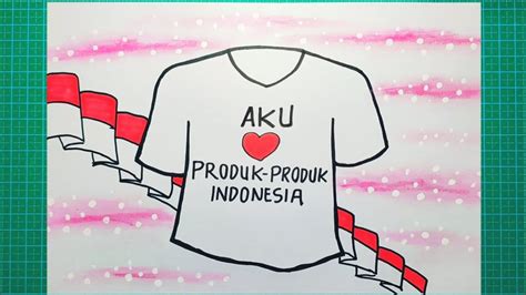 Cara Mudah Membuat Poster Aku Cinta Produk Indonesia Youtube
