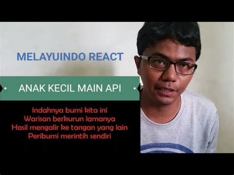 0 bemerkungen sort sortiere nach. ANAK KECIL MAIN API I MELAYUINDO REACTION - YouTube