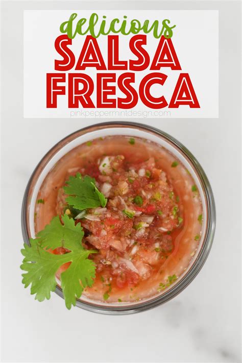 Delicious And Easy Salsa Fresca Recipe — Pink Peppermint Design