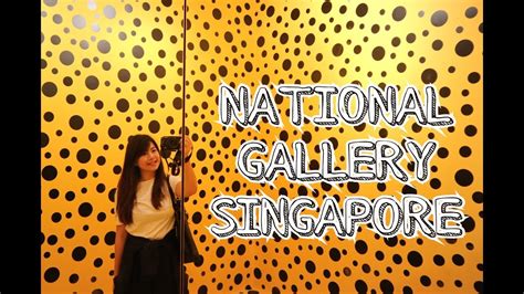 Vlog 7 Singapores National Gallery Youtube