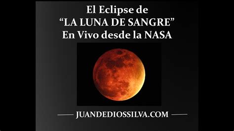 Discover more posts about luna de sangre. El Eclipse de La Luna de Sangre en Vivo desde la Nasa ...