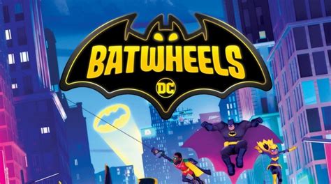 Cartoon Network And Hbo Max Drop ‘batwheels Trailer Animation World