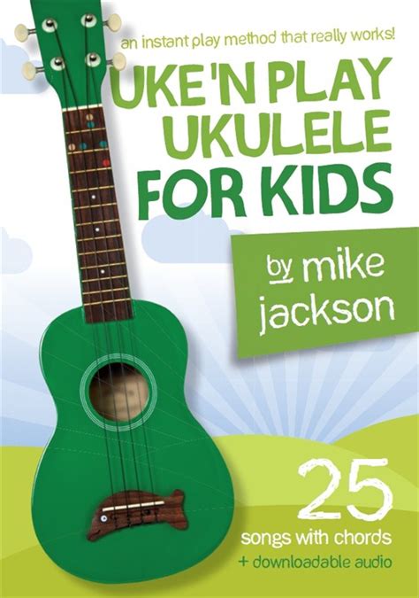 The fastest and easiest way to learn how to play ukulele is with the right steps. You Can Play Ukulele - Uke 'n Play Ukulele for Kids by Mike Jackson : Ukulele Lessons