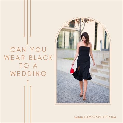 ️ Can You Wear Black To A Wedding Guide And Faqs Hmp
