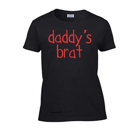 Daddys Brat Womens T Shirt Rough Sex Offensive Gag T Wife Bdsm