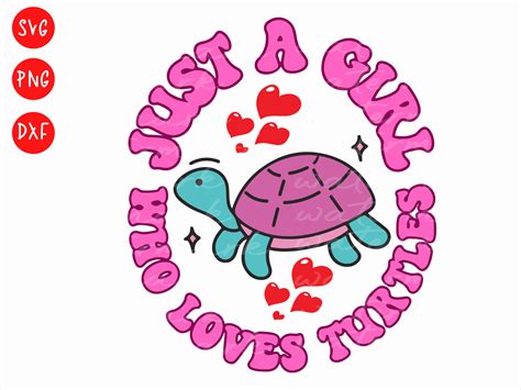 Just A Girl Who Loves Turtles Turtle Svg Graphic By Deenaenon · Creative Fabrica