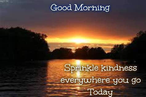 Good Morning Kindness Quotes Good Morning Motivational Quotes