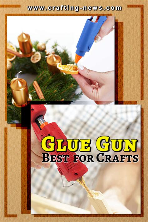 Best Glue Gun For Crafts Crafting News