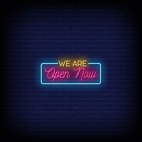 Premium Vector We Are Open Now Neon Signs Style Text