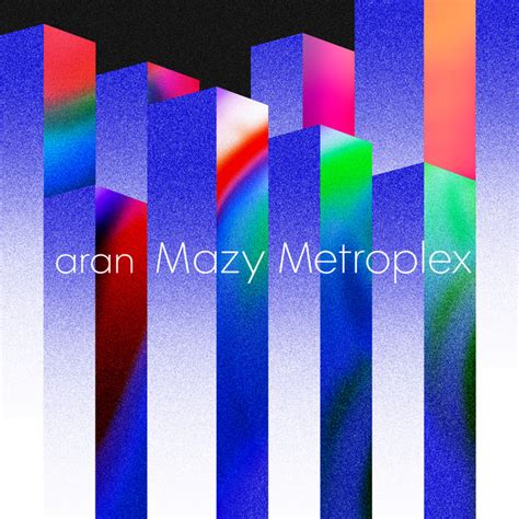 Mazy Metroplex Single By Aran Spotify