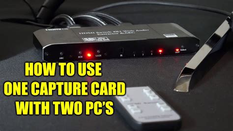 How To Use One Capture Card With Multiple Computers Youtube