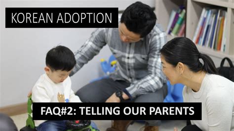 Korean Adoption Faq2 How We Told Our Traditional Asian Parents That