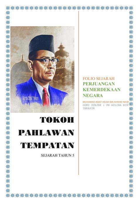Folio Sejarah Tahun 5 Tokoh Kemerdekaan : Folio Sejarah Tingkatan 5 Bab