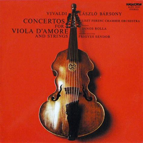 concertos for viola d amore and strings antonio vivaldi lászló bársony liszt ferenc chamber