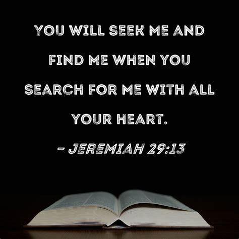 Jeremiah 2913 You Will Seek Me And Find Me When You Search For Me With