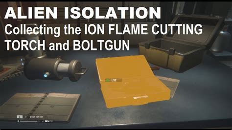 Alien Isolation Collecting The Ion Torch And Boltgun Youtube
