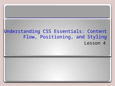 Pptx Understanding Css Essentials Content Flow Positioning And