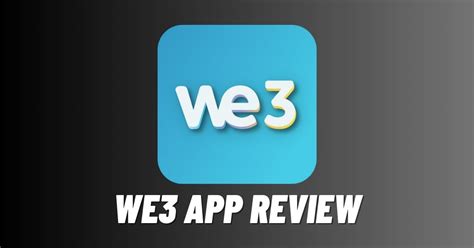 We3 App Review Pros Cons Legit [2024] Viraltalky
