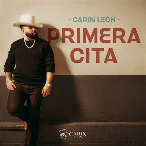 La Primera Cita Single Lbum De Carin Leon En Apple Music